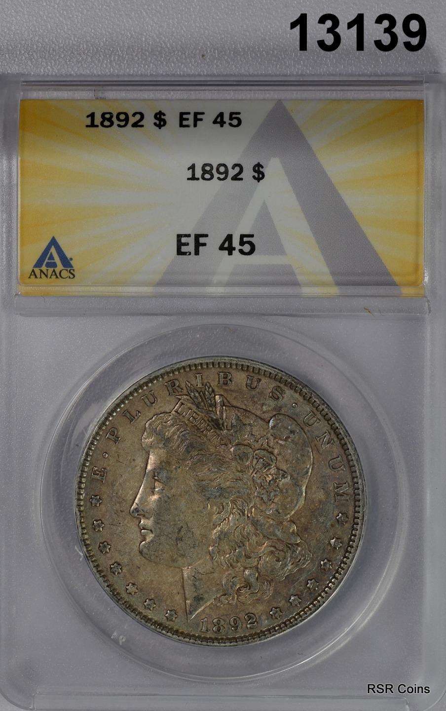 1892 MORGAN SILVER DOLLAR ANACS CERTIFIED EF45 RARE DATE GOLD BLUE! #13139