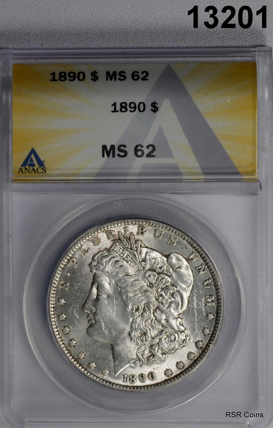 1890 MORGAN SILVER DOLLAR ANACS CERIFIED MS62 LOOKS BETTER! #13201