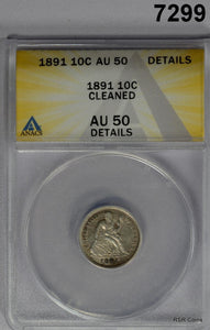 1891 SEATED DIME ANACS CERTIFIED AU50 CLEANED #7299