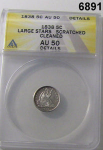 1838 HALF DIME ANACS CERTIFIED AU50 LARGE STARS SCRATCHED CLEANED DETAILS #6891