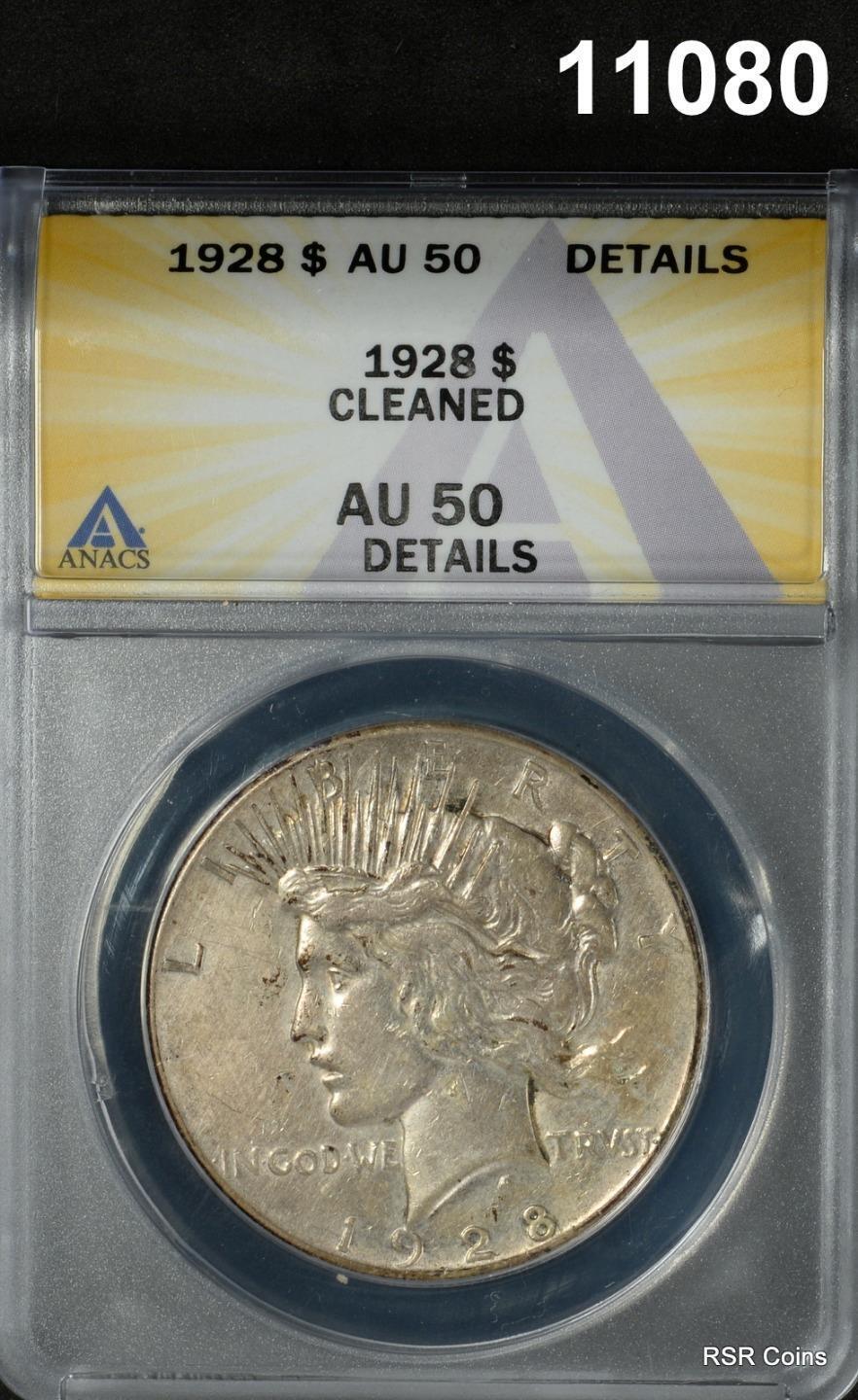 1928 PEACE SILVER DOLLAR ANACS CERTIFIED AU50 CLEANED RARE DATE! #11080