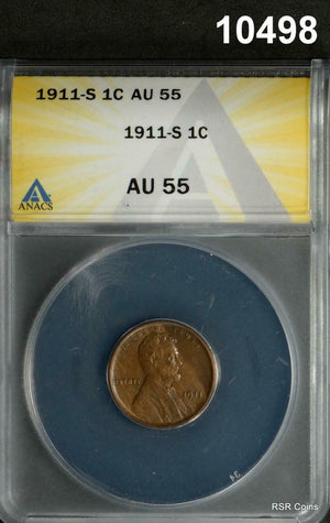 1911 S LINCOLN CENT ANACS CERTIFIED AU55 NICE! #10498