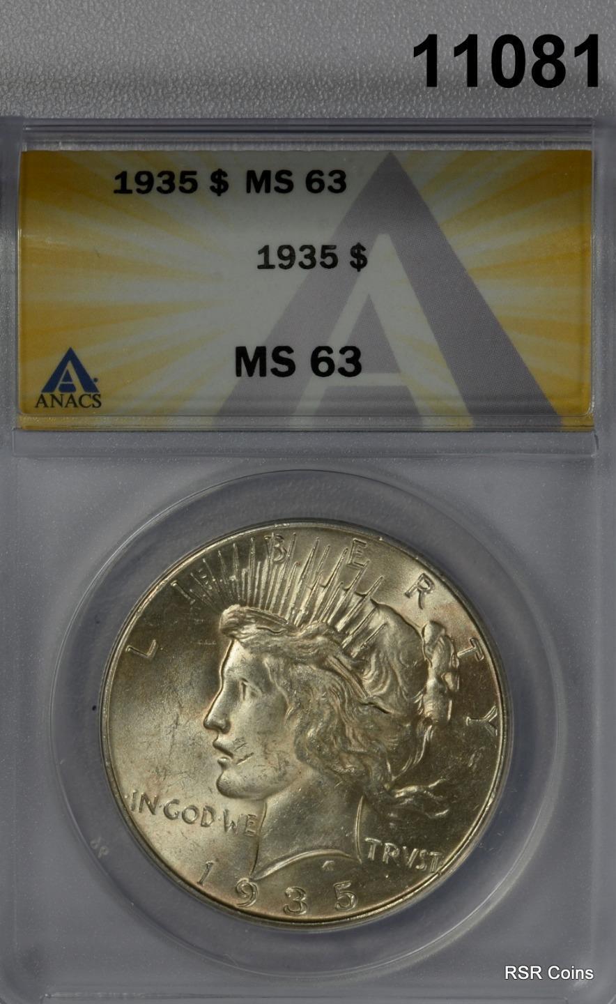 1935 PEACE SILVER DOLLAR ANACS CERTIFIED MS63 GOLDEN! FLASHY! WOW!! #11081