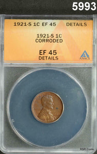 1921 S LINCOLN CENT ANACS CERTIFIED EF45 CORRODED #5993