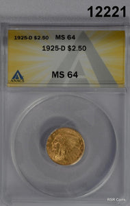 1925 D $2.50 GOLD INDIAN ANACS CERTIFIED MS64 FLASHY ORIGINAL! #12221