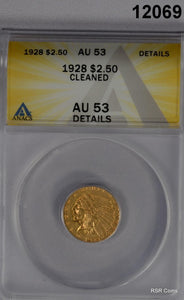 1928 $2.50 GOLD INDIAN ANACS CERTIFIED AU53 CLEANED LOOKS BETTER! #12069