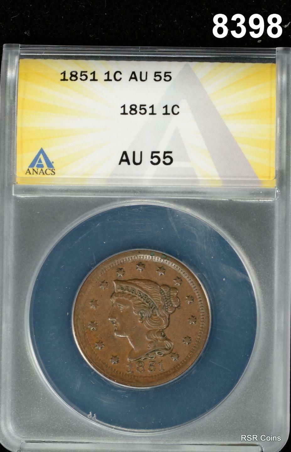 1851 LARGE CENT ANACS CERTIFIED AU55! #8398