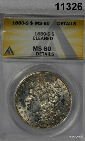 1880 S MORGAN SILVER DOLLAR ANACS CERTIFIED MS60 CLEANED #11326