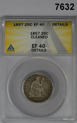 1857 SEATED LIBERTY QUARTER ANACS CERTIFIED EF40 CLEANED #7632