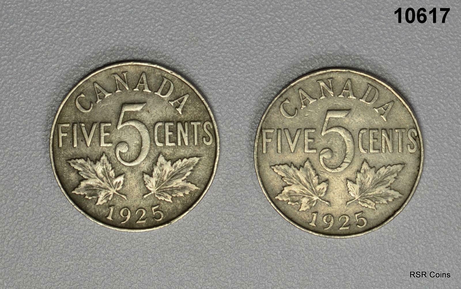LOT OF 2- RARE 1925 CANADIAN NICKELS MINTAGE 200,050!! #10617