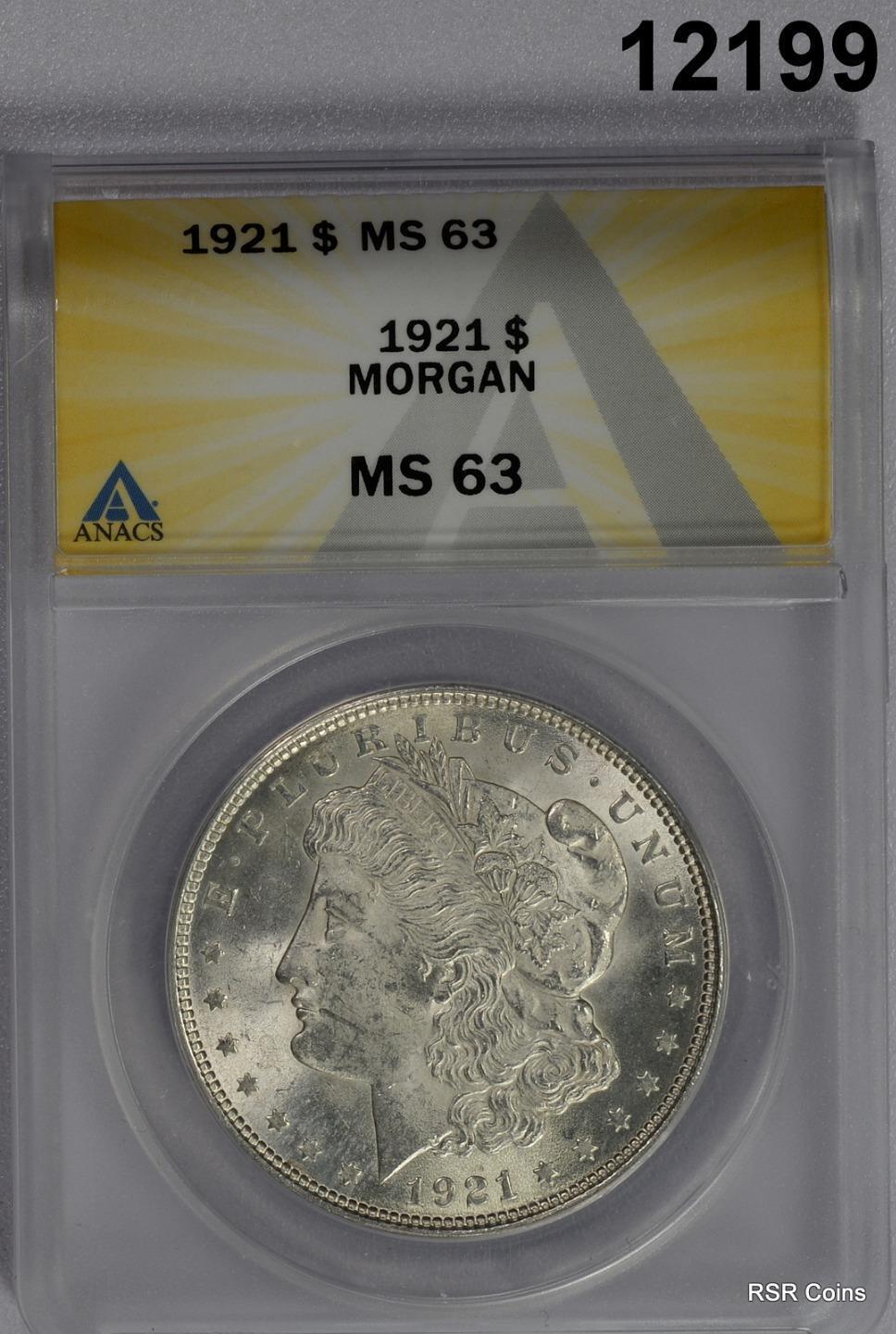 1921 MORGAN SILVER DOLLAR ANACS CERTIFIED MS63 FROSTY! #12199