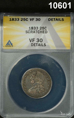 1833 CAPPED BUST QUARTER ANACS CERTIFIED VF30 SCRATCHED #10601