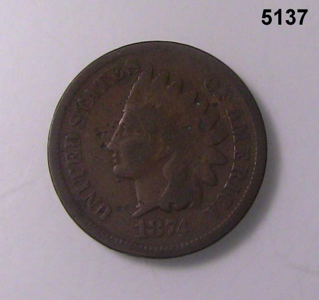 1874 INDIAN CENT SCARCE DATE GOOD #5137