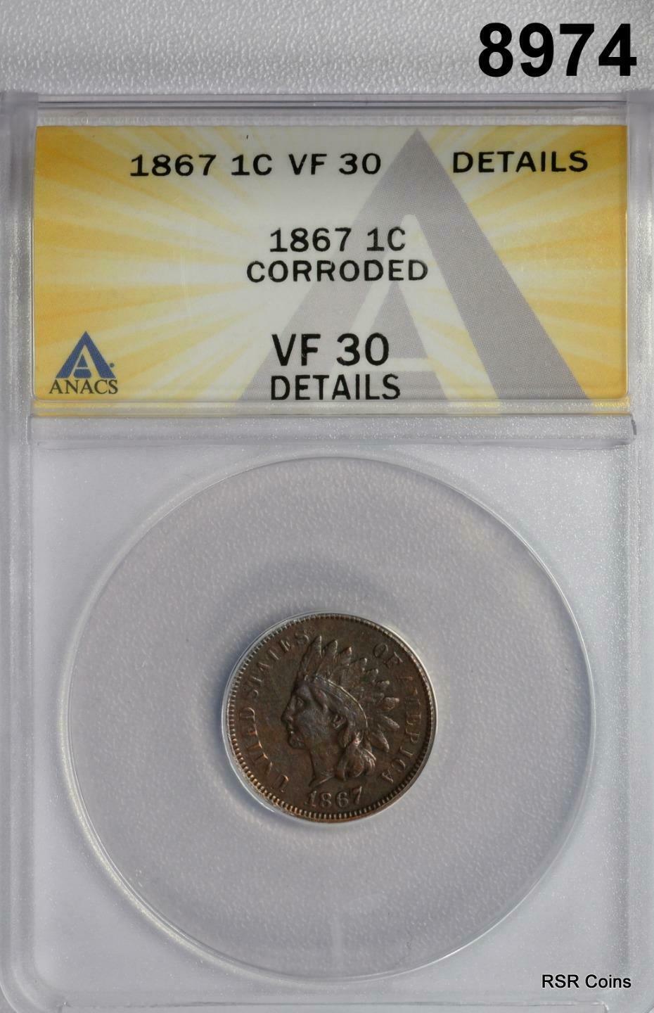 1867 INDIAN HEAD CENT ANACS CERTIFIED VF30 CORRODED #8974