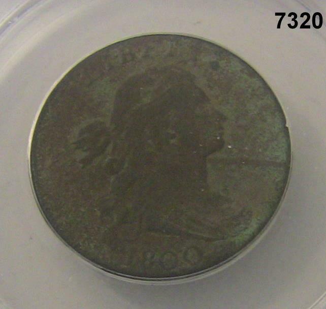 1800 BUST LARGE CENT ANACS CERTIFIED F12 HEAVILY CORRODED #7320