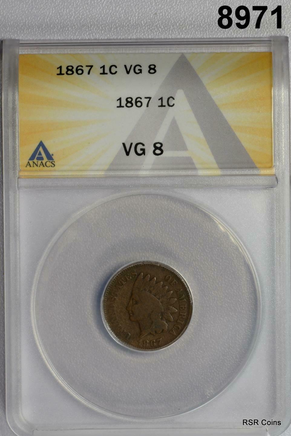 1867 INDIAN HEAD CENT ANACS CERTIFIED VG8 SCARCE DATE! #8971