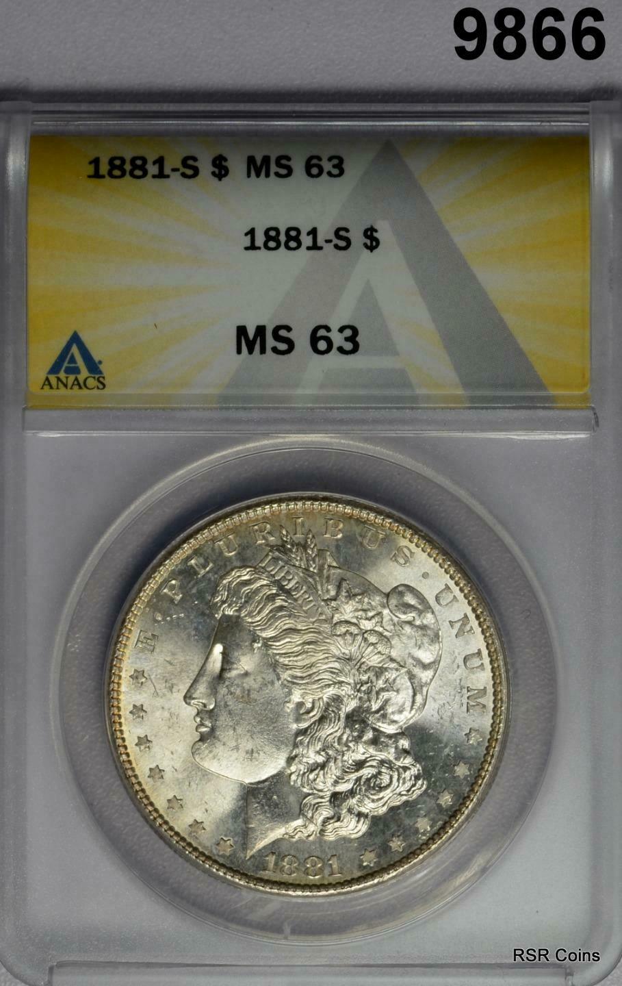 1881 S MORGAN SILVER DOLLAR ANACS CERTIFIED MS63 FLASHY TONED REVERSE #9866