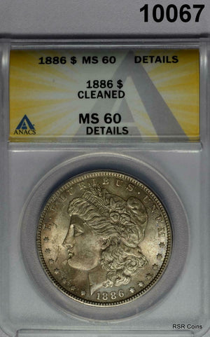1886 MORGAN SILVER DOLLAR ANACS CERTIFIED MS60 CLEANED GOLDEN #10067