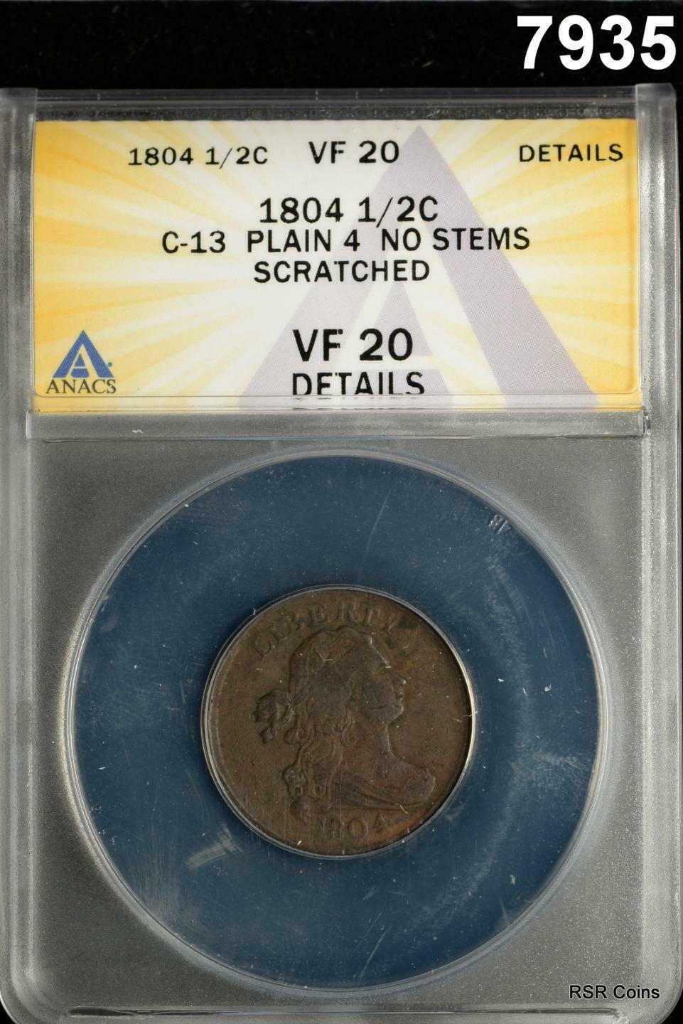 1804 HALF CENT C-13 PLAIN 4 NO STEMS ANACS CERTIFIED VF20 SCRATCHED #7935