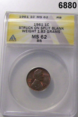 1961 LINCOLN PENNY ANACS CERTIFIED STRUCK ON SPLIT BLANK WEIGHT 1.83G MS62 #6880