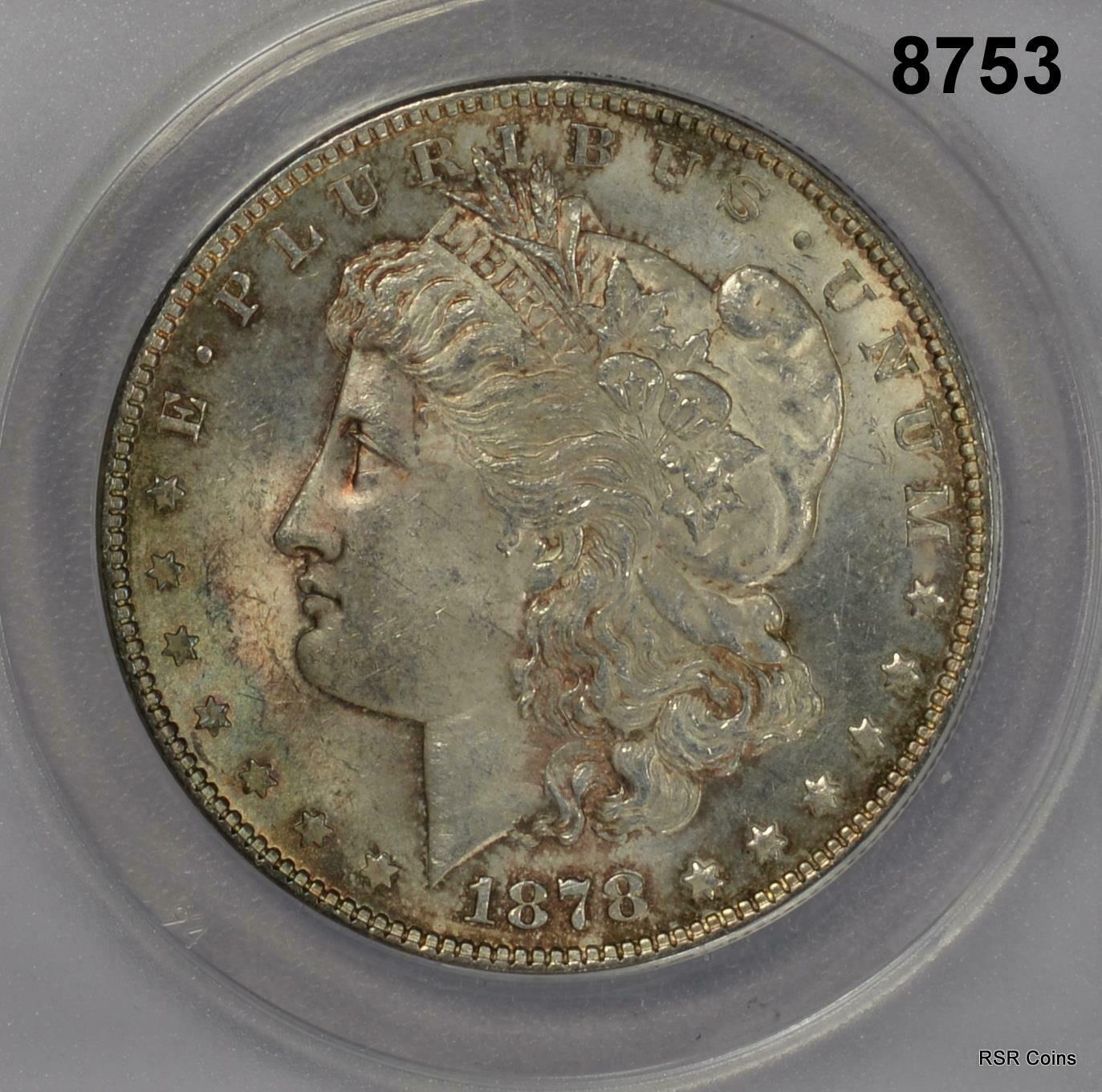 1878 7TF MORGAN SILVER DOLLAR ANACS CERTIFIED MS62 GOLD-BLUE COLOR! #8753