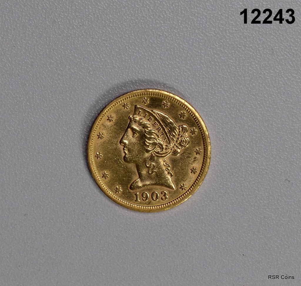 1903 S $5 GOLD LIBERTY AU! #12243