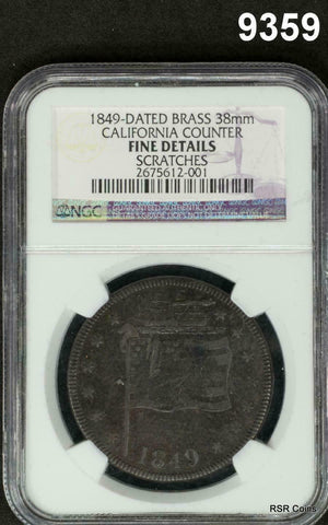 1849 DATED BRASS 38MM CALIFORNIA COUNTER NGC CERTIFIED FINE DETAILS #9359