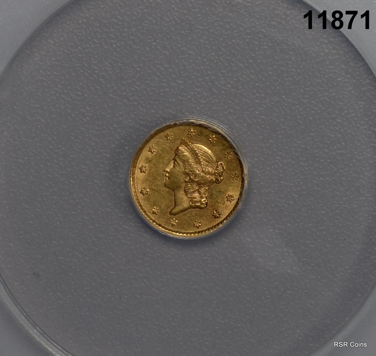 1852 $1 GOLD ANACS CERTIFIED AU50 LOOKS BETTER! #11871