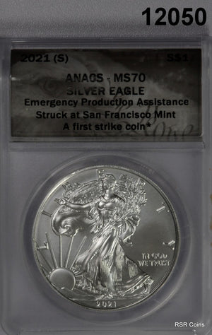 2021 S SILVER EAGLE ANACS CERTIFIED MS70 EMERGENCY PRODUCTION 1ST STRIKE! #12050