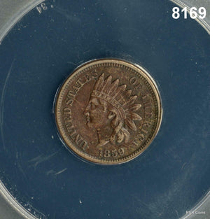 1859 INDIAN HEAD CENT ANACS CERTIFIED AU50 CORRODED SCRATCHED #8169
