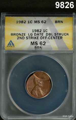 1982 CENT LARGE DATE DOUBLE STRUCK 2ND STRIKE OFF ANACS CERTIFIED MS62 BRN!#9826