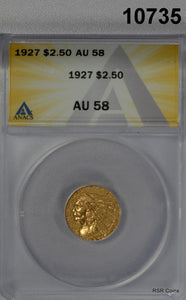 1927 $2.50 GOLD INDIAN ANACS CERTIFIED AU58 NICE! MINTAGE 388,000 #10735