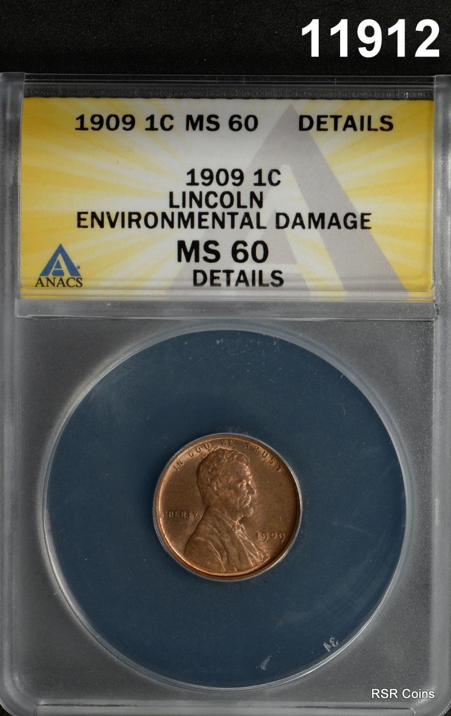 1909 LINCOLN CENT ANACS CERTIFIED MS60 ENVIRONMENTAL DAMAGE #11912