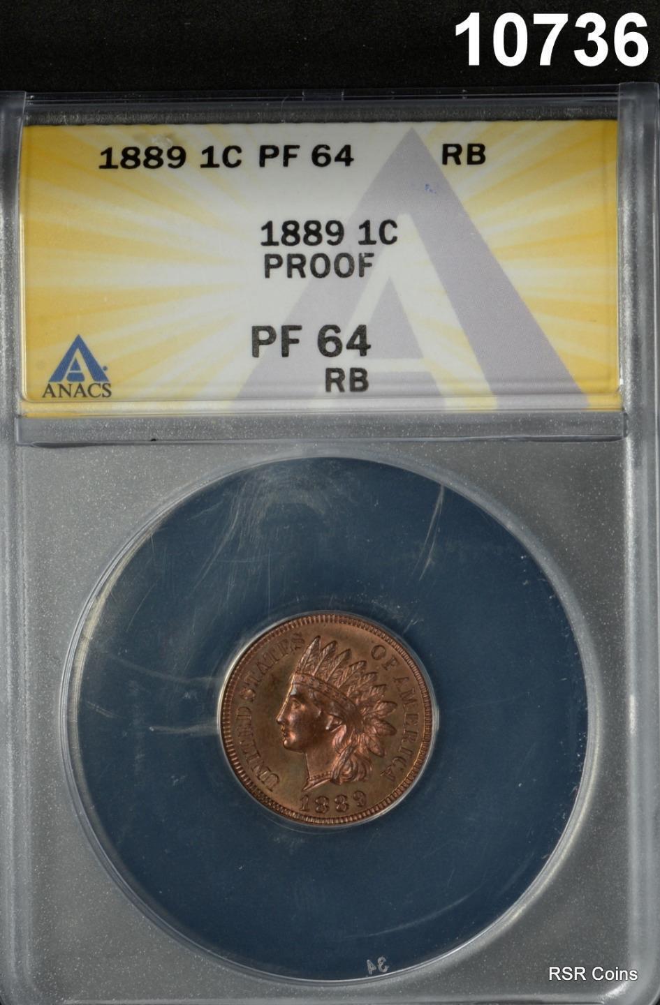 1889 INDIAN CENT ANACS CERTIFIED PF64 RB PROOF! MINTAGE 3,336 #10736