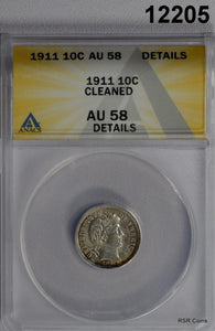 1911 BARBER DIME ANACS CERTIFIED AU 58 CLEANED #12205