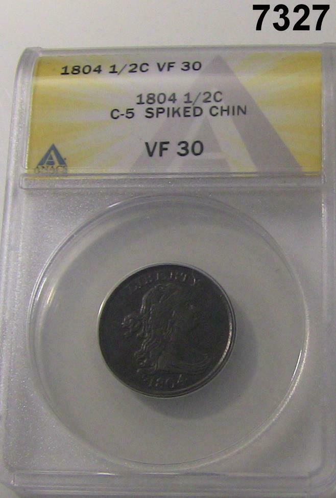 1804 1/2 CENT C-5 SPIKED CHIN ANACS CERTIFIED VF30 RARE VARIETY! #7327