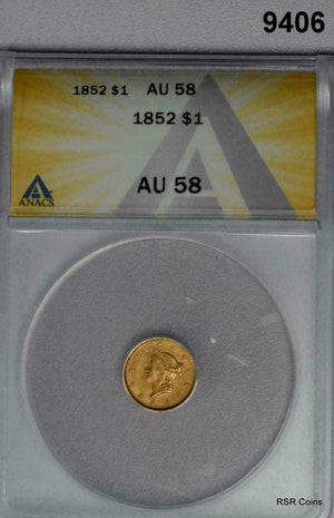 1852 $1 GOLD LIBERTY ANACS CERTIFIED AU58 #9406