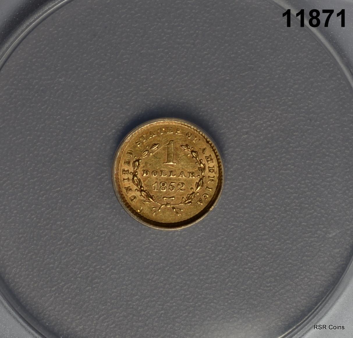 1852 $1 GOLD ANACS CERTIFIED AU50 LOOKS BETTER! #11871