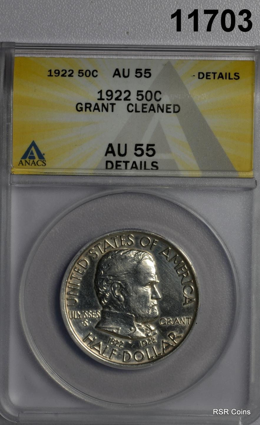 1922 GRANT COMMEMORATIVE HALF ANACS CERTIFIED AU55 CLEANED #11703