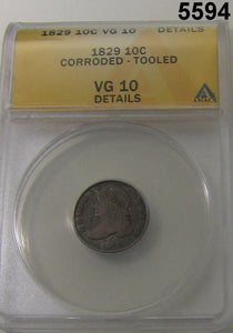 1829 BUST DIME ANACS CERTIFIED VG10 DETAILS CORRODED TOOLED #5594