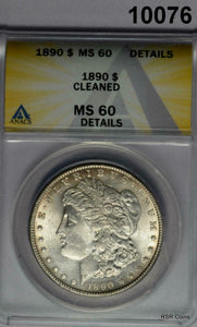 1890 MORGAN SILVER DOLLAR ANACS CERTIFIED MS60 CLEANED #10076
