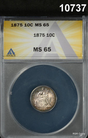1875 SEATED LIBERTY DIME ANACS CERTIFIED MS65 RAINBOW COLORS! LOOK NICER! #10737