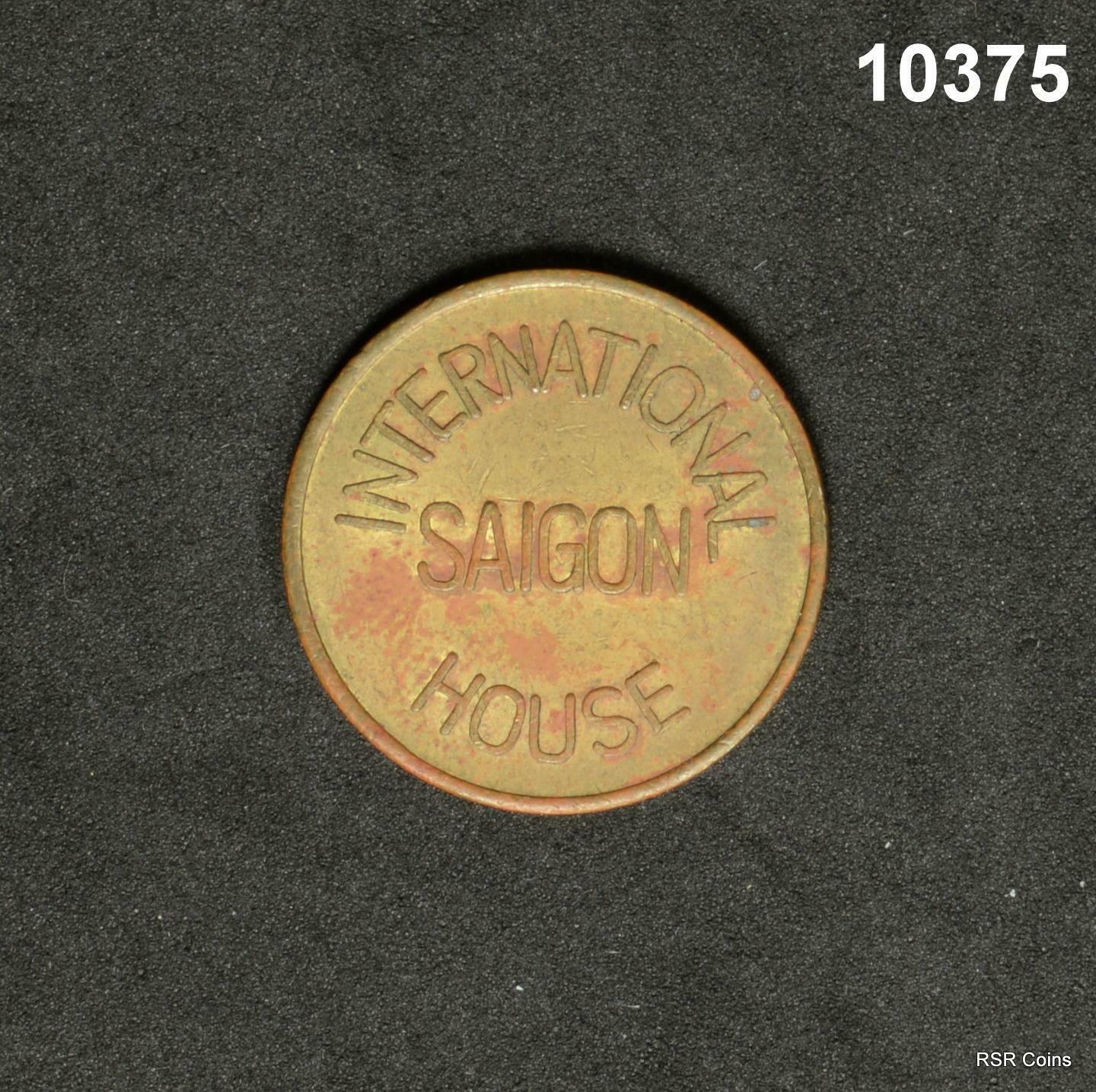 INTERNATIONAL HOUSE SAIGON TOKEN RARE US MILITARY TOKEN 5.38G 24MM #10375