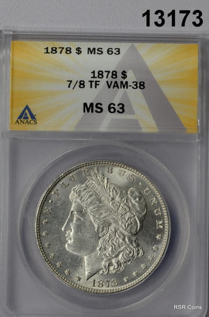 1878 MORGAN SILVER DOLLAR 7/8 TF VAM38 ANACS CERTIFIED MS63 LOOKS BETTER! #13173