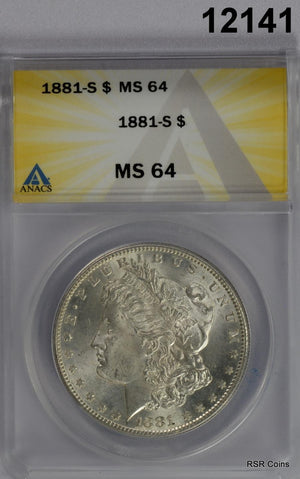 1881 S MORGAN SILVER DOLLAR ANACS CERTIFIED MS64 FULLY STRUCK WOW! #12141
