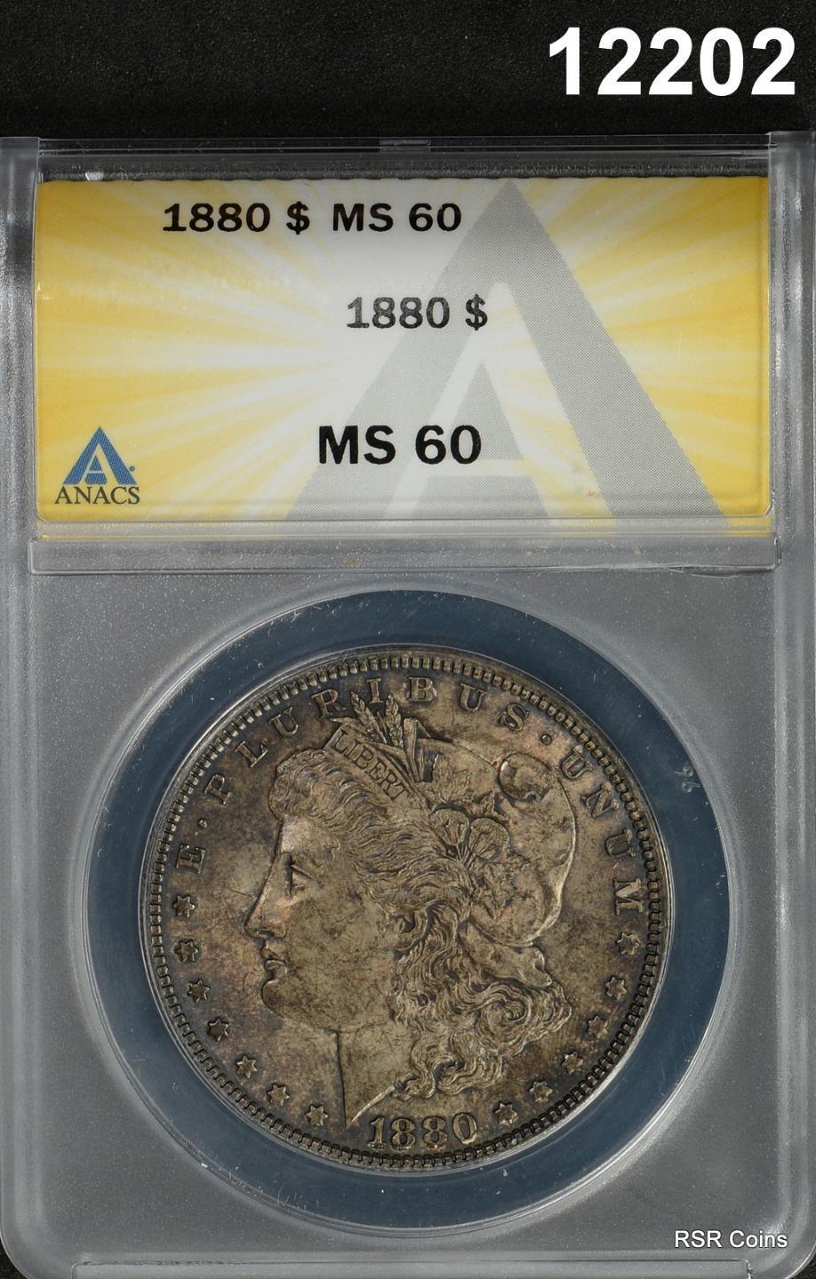 1880 MORGAN SILVER DOLLAR ANACS CERTIFIED MS60 DEEP GOLDEN LOOKS BETTER! #12202