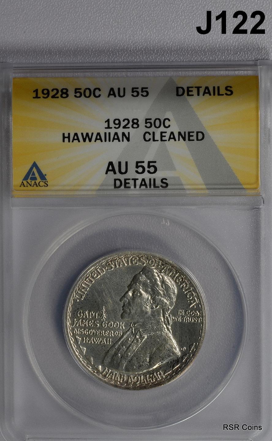 1928 HAWAIIAN COMMEMORATIVE HALF ANACS CERTIFIED AU55 CLEANED #J122