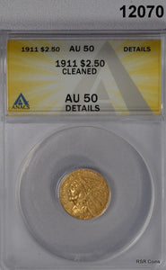 1911 $2.50 GOLD INDIAN ANACS CERTIFIED AU50 CLEANED LOOKS BETTER! #12070