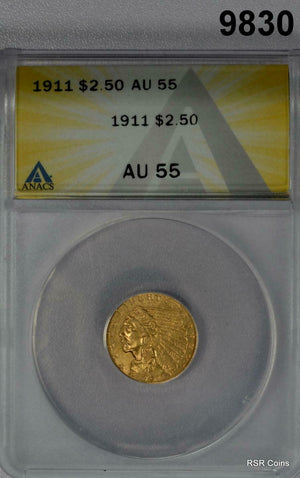 1911 $2.50 GOLD INDIAN QUARTER ANACS CERTIFIED AU55 NICE ORIGINAL! #9830