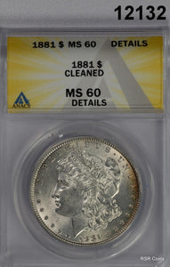 1881 MORGAN SILVER DOLLAR ANACS CERTIFIED MS60 CLEANED LOOKS BETTER! #12132
